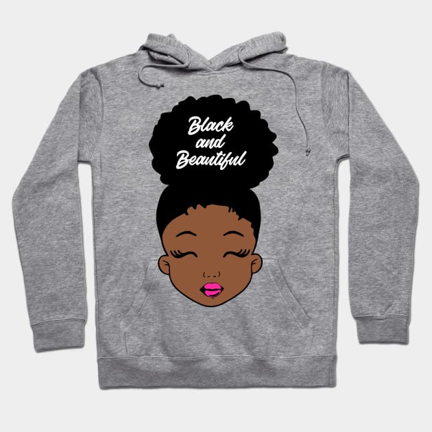 Black and Beautiful, Black Girl Magic, Black History Hoodie by UrbanLifeApparel